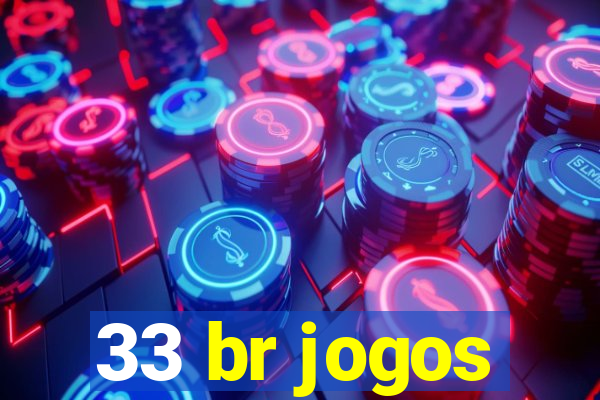 33 br jogos